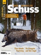 WIL UND HUND, Wild und Hund, Redaktio WILD UND HUND - Wild und Hund Exklusiv - 49: Der bewegte Schuss, m. DVD