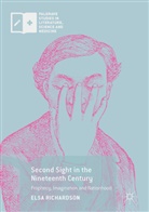 Elsa Richardson - Second Sight in the Nineteenth Century
