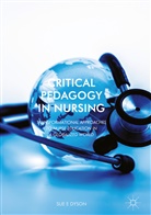 Sue Dyson - Critical Pedagogy in Nursing