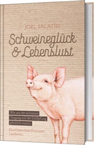 Joel Salatin - Schweineglück & Lebenslust