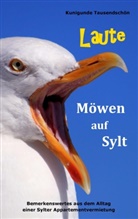 Kunigunde Tausendschön - Laute Möwen auf Sylt
