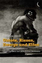 Susanne Dinkl - Untote, Riesen, Zwerge und Elfen