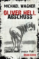 Michael Wagner - Oliver Hell - Abschuss