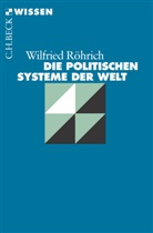 Wilfried Röhrich - Die politischen Systeme der Welt