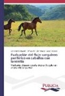Carla Natal Aguirre, Carla Natali Aguirre, M Josef F del Palacio, M Josefa F del Palacio, Mª Josefa F del Palacio, TAL... - Evaluación del flujo sanguíneo periférico en caballos con laminitis