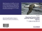 William Olupot - Mapping Threats to Grey Crowned Cranes in Eastern Uganda