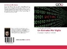Fernando Iván Sánchez Gozález - Un Extraño Me Vigila