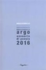 Argo. Annuario di poesia 2016