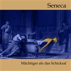 Seneca, der Jüngere Seneca, Lucius Annaeus Seneca, Helmut Hafner - Mächtiger als das Schicksal, Audio-CD, MP3 (Audio book)