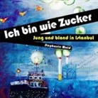 Stephanie Mold, Angela Schneider - Ich bin wie Zucker, Audio-CD (Hörbuch)