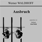 Werner Waldhoff, Helmut Hafner - Ausbruch, MP3-CD (Hörbuch)