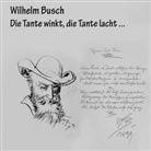 Wilhelm Busch, Reiner Unglaub - Die Tante winkt, die Tante lacht..., Audio-CD (Audio book)