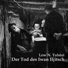Leo N. Tolstoi, Lew N. Tolstoi, Thomas Gehringer - Der Tod des Iwan Iljitsch, Audio-CD, (Hörbuch)