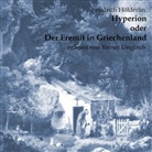Friedrich Hölderlin, Reiner Unglaub, Reiner Unglaub - Hyperion oder der Eremit in Griechenland, MP3-CD (Hörbuch)