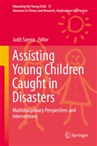 Judi Szente, Judit Szente - Assisting Young Children Caught in Disasters