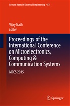 Vija Nath, Vijay Nath - Proceedings of the International Conference on Microelectronics, Computing & Communication Systems