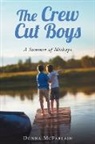 Donna Mcfarlain - The Crew Cut Boys: A Summer of Mishaps