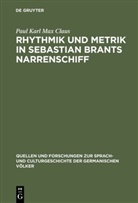Paul Karl Max Claus - Rhythmik und Metrik in Sebastian Brants Narrenschiff