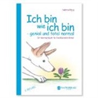 Sabina Pilguj, Carla Wendt - Ich bin wie ich bin - genial und total normal