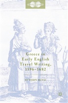 Efterpi Mitsi - Greece in Early English Travel Writing, 1596-1682