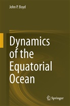 John P Boyd, John P. Boyd - Dynamics of the Equatorial Ocean