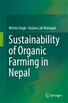 Keshav Lall Maharjan, Mrinil Singh, Mrinila Singh - Sustainability of Organic Farming in Nepal