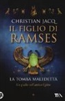 Christian Jacq - La tomba maledetta. Il figlio di Ramses