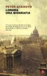 Peter Ackroyd - Londra. Una biografia