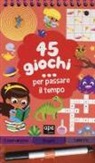 Céline Potard, M. Margo - 45 giochi... per passare il tempo