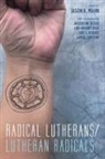 Jason A. Mahn - Radical Lutherans/Lutheran Radicals