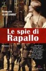 Romain Slocombe - Le spie di Rapallo