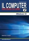 Giuseppe Scozzari - Il computer partendo da zero