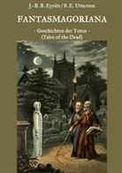 Johann A. Apel, Johann August Apel, George G. N. Lord Byron, Lord Byron, Heinrich Clauren, Jean-Baptiste Benoî Eyriès... - Fantasmagoriana