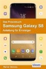 Rainer Gievers - Das Praxisbuch Samsung Galaxy S8