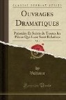 Voltaire Voltaire - Ouvrages Dramatiques, Vol. 4