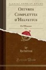 Helvétius Helvétius - Oeuvres Complettes d'Helvetius, Vol. 4