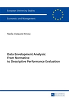 Nadia Vazquez Novoa - Data Envelopment Analysis: From Normative to Descriptive Performance Evaluation