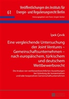 Ipek Cevik, ¿Pek Çevik, Ipek Çevik - Eine vergleichende Untersuchung der Joint Ventures - Gemeinschaftsunternehmen - nach europäischem, türkischem und deutschem Wettbewerbsrecht