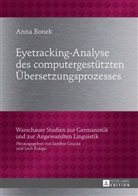 Anna Bonek - Eyetracking-Analyse des computergestützten Übersetzungsprozesses