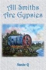 Susie Q, Anna Furlonger - All Smiths are Gypsies