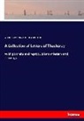 Jane Octavia Brookfield, William Thackeray, William M Thackeray, William M. Thackeray - A Collection of Letters of Thackeray