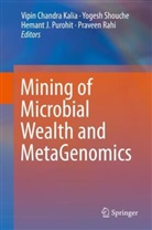 Hemant J Purohit et al, Vipin Chandra Kalia, Hemant J. Purohit, Praveen Rahi, Yoges Shouche, Yogesh Shouche - Mining of Microbial Wealth and MetaGenomics