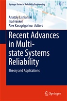 Ili Frenkel, Ilia Frenkel, Alex Karagrigoriou, Anatoly Lisnianski - Recent Advances in Multi-state Systems Reliability