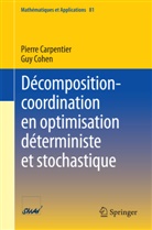 Pierr Carpentier, Pierre Carpentier, Guy Cohen - Décomposition-coordination en optimisation déterministe et stochastique