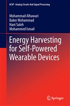 Mohamma Alhawari, Mohammad Alhawari, Mohammed Ismail, Bake Mohammad, Baker Mohammad, Hani Saleh... - Energy Harvesting for Self-Powered Wearable Devices