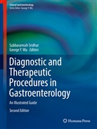 Subbaramia Sridhar, Subbaramiah Sridhar, George Y. Wu, Y Wu, Y Wu - Diagnostic and Therapeutic Procedures in Gastroenterology