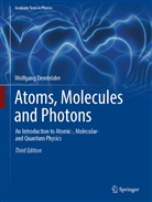 Wolfgang Demtröder - Atoms, Molecules and Photons