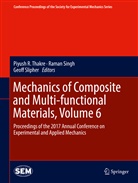 Rama Singh, Raman Singh, Geoff Slipher, Piyush R Thakre - Mechanics of Composite and Multi-functional Materials, Volume 6