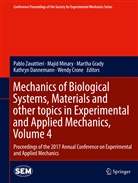 Wendy Crone, Kathryn Dannemann, Martha Grady, Martha Grady et al, Maji Minary, Majid Minary... - Mechanics of Biological Systems, Materials and other topics in Experimental and Applied Mechanics, Volume 4