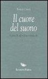 Renzo Cresti - Il cuore del suono. Scritti di e(ste)tica musicale